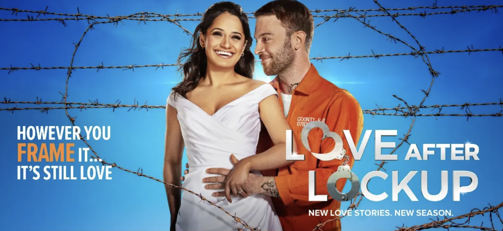 An advertisement for the WeTV series Love After Lockup.
